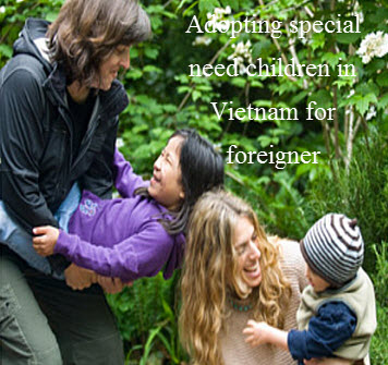 Adopting special need children in Vietnam for foreigner