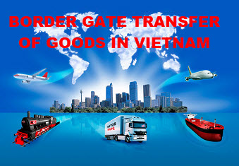 Border gate transfer of goods in Vietnam