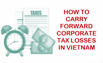 How to carry forward corporate tax losses in Vietnam