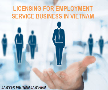 Licensing for employment service business in Vietnam