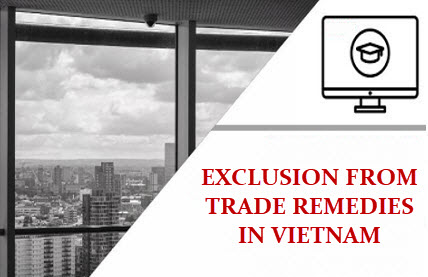 Các trường hợp miễn trừ áp dụng biện pháp phòng vệ thương mại ở Việt Nam