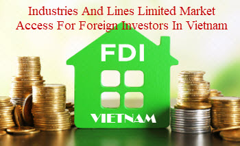 Industries and lines limited market access for foreign investors in Vietnam