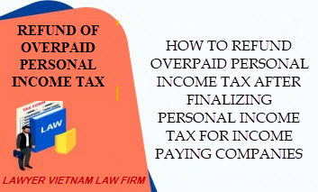 Refund of overpaid personal income tax after finalizing personal income tax for income-paying companies