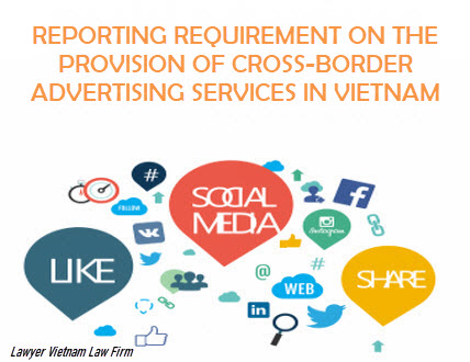 Reporting requirement on the provision of cross-border advertising services in Vietnam