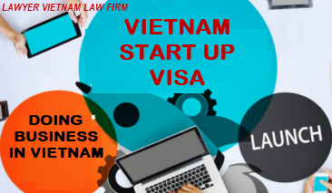Visa khởi nghiệp ở Việt Nam cho người nước ngoài