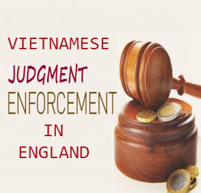 Enforcing a Vietnamese judgment in England
