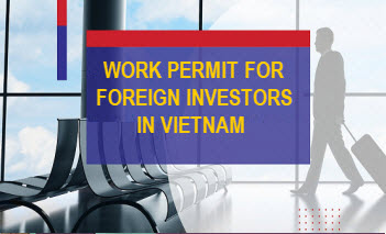 Work permits for foreign investors in Vietnam