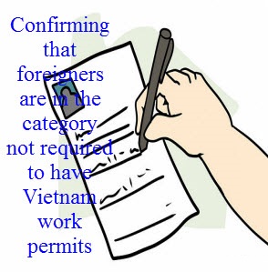 Confirming that foreigners are in the category not required to have Vietnam work permits