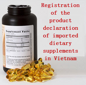 registration of the product declaration of imported dietary supplements in Vietnam