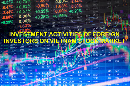 Securities investment activities of foreign investors on Vietnam stock market