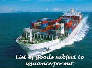 list of goods export, import of which is subject to issuance of permit