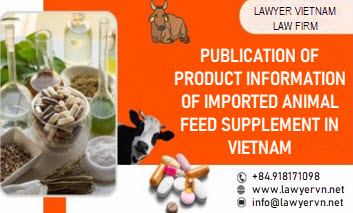 Publication of product information of imported animal feed supplement in Vietnam