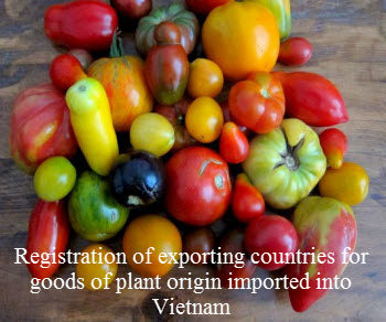 Registration of exporting countries for goods of plant origin imported into Vietnam.