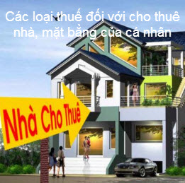 Các loại thuế đối với cho thuê nhà, mặt bằng của cá nhân