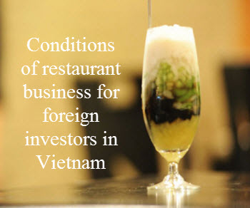 Điều kiện kinh doanh nhà hàng của nhà đầu tư nước ngoài