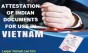 Attestation of Indian documents for use in Vietnam