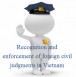 Recognition and enforcement of foreign civil judgments in Vietnam