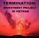 Termination of investment projects in Vietnam