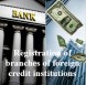 Registration of the operation of branches of foreign credit institutions in Vietnam