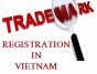 Trademark registration in Vietnam Trademark registration in Vietnam