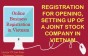 Registration for opening, setting up of a joint stock company in Vietnam