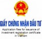 Hồ sơ cấp giấy chứng nhận đăng ký đầu tư của nhà đầu tư nước ngoài tại Việt Nam