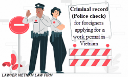 Criminal record (Police check) for foreigners in Vietnam