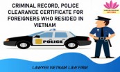 Criminal record, police clearance certificate for foreigners who resided in Vietnam