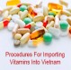 Procedures for importing vitamins into Vietnam