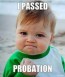 Probation is just only conducted one occasion for one job